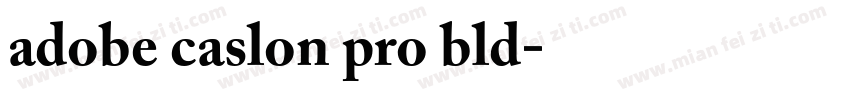 adobe caslon pro bld字体转换